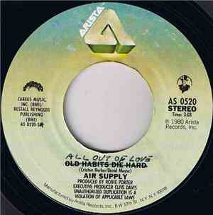 Air Supply - All Out Of Love / Old Habits Die Hard