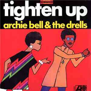 Archie Bell & The Drells - Tighten Up