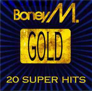 Boney M. - Gold - 20 Super Hits
