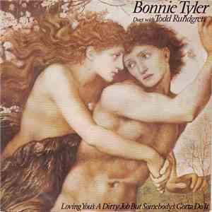 Bonnie Tyler - Loving You's A Dirty Job But Somebody's Gotta Do It