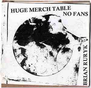 Brian Ruryk - Huge Merch Table No Fans