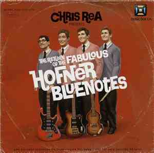 Chris Rea -  Presents: The Return Of The Fabulous Hofner Bluenotes