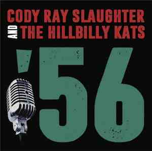 Cody Ray Slaughter and the Hillbilly Kats - '56 Part II Live