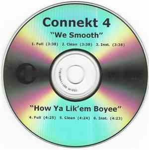 Connekt 4 - We Smooth / How Ya Like 'Em Boyee