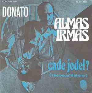 Donato - Almas Irmas / Cade Jodel ? (The Beautiful One)