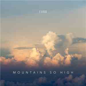 Faru  - Mountains So High