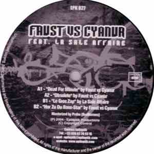 Faust  vs. Cyanur Feat. La Sale Affaire - Dead For Minute
