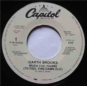 Garth Brooks - Much Too Young (To Feel This Damn Old)