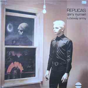 Gary Numan + Tubeway Army - Replicas