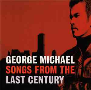 George Michael - Songs From The Last Century