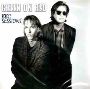 Green On Red - BBC Sessions