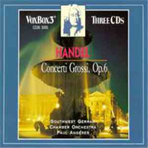 Handel - Southwest German Chamber Orchestra, Pforzheim, Paul Angerer - Conc ...