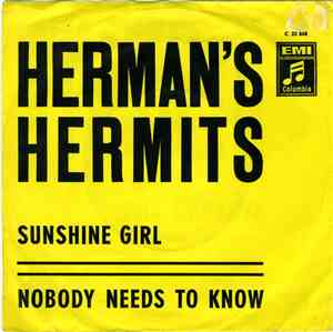 Herman's Hermits - Sunshine Girl / Nobody Needs To Know