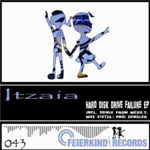 Itzaia - Hard Disk Drive Failure EP