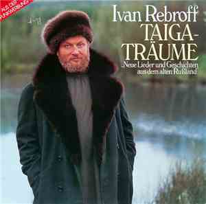 Ivan Rebroff - Taiga-Träume