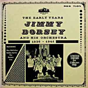 Jimmy Dorsey And His Orchestra - The Early Years 1936-1941