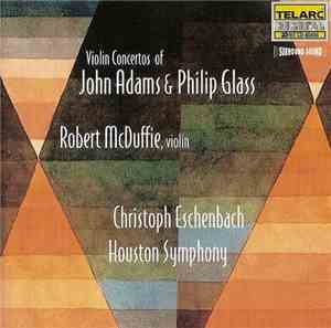 John Adams & Philip Glass - Robert McDuffie, Christoph Eschenbach, Houston  ...