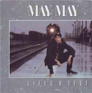 May May - Life's A Test