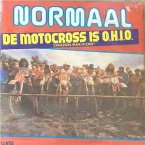 Normaal - De Motocross Is O.H.I.O. (Onmundig Heavig In Orde)