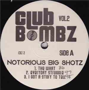 Notorious BIG - Club Bombz Vol. 2 - Notorious BIG Shotz