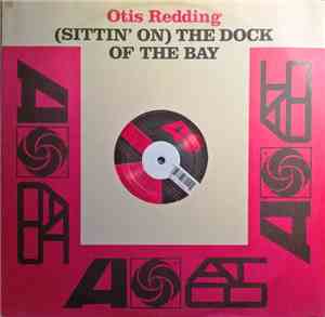 Otis Redding - (Sittin' On) The Dock Of The Bay