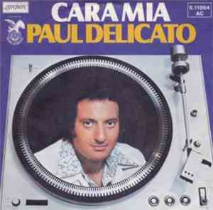 Paul Delicato - Cara Mia