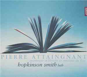 Pierre Attaingnant - Hopkinson Smith - Imprimeur et libraire en musique du  ...