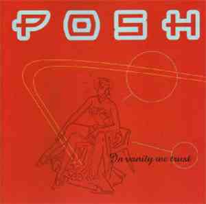 Posh - In Vanity We Trust