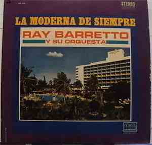 Ray Barretto Y Su Orquesta - La Moderna De Siempre