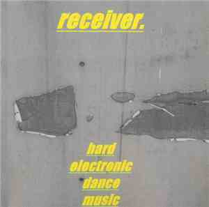 receiver. - Hard Electronic Dance Music