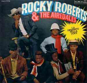 Rocky Roberts & The Airedales - La Dinamite Nella Voce