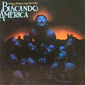 Ruben Blades & Seis Del Solar - Buscando America