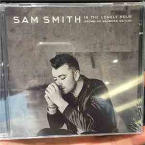 Sam Smith  - In The Lonely Hour: Drowning Shadows Edition