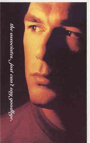 The Associates - Just Can't Say Goodbye
