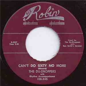 The Du-Droppers - Can't Do Sixty No More / Chain Me Baby (Blues Of Desire)