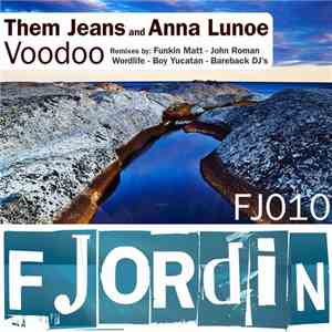 Them Jeans And Anna Lunoe - Voodoo