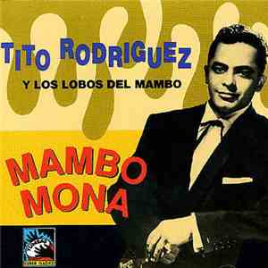 Tito Rodriguez Y Los Lobos Del Mambo - Mambo Mona