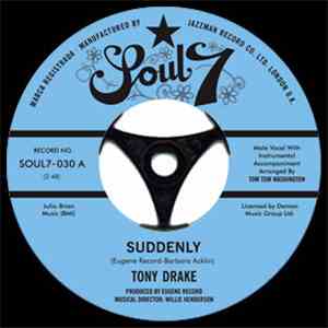 Tony Drake  - Suddenly / It Hurts Me More