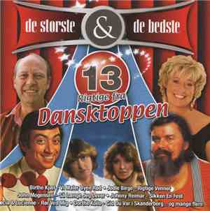 Various - De Største & De Bedste - 13 Rigtige Fra Dansktoppen
