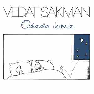 Vedat Sakman - Odada İkimiz