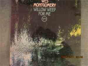 Wes Montgomery - Willow Weep For Me