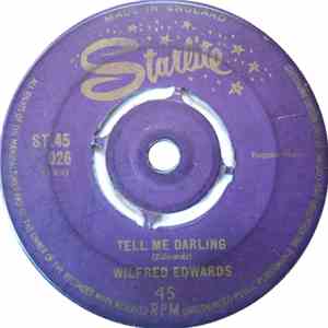 Wilfred Edwards - Tell Me Darling / I Know