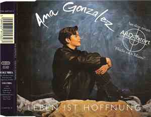 Ana Gonzalez - Leben Ist Hoffnung