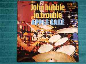 Apple Cake - John Bubble In Trouble