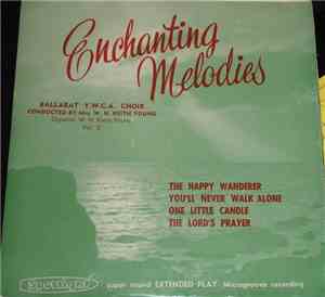 Ballarat Y.W.C.A. Choir - Enchanting Melodies Vol.2