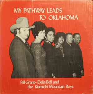 Bill Grant  - Delia Bell & The Kiamichi Mountain Boys - My Pathway Leads To ...