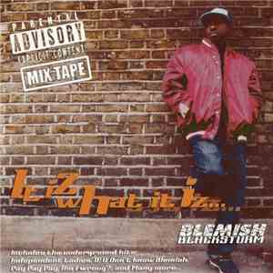 Blemish Blackstorm - It Iz What It Iz...