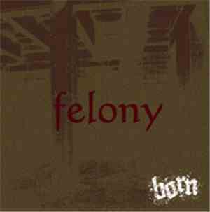 Born  - felony