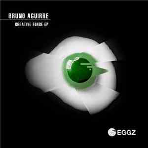 Bruno Aguirre - Creative Force EP
