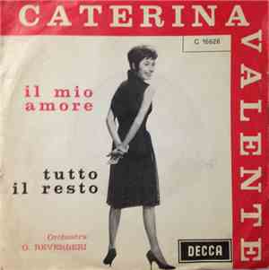 Caterina Valente - Tutto Il Resto / Il Mio Amore